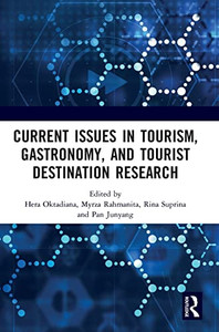 Current Issues In Tourism, Gastronomy, And Tourist Destination Research: Proceedings Of The International Conference On Tourism, Gastronomy, And ... 2021), Jakarta, Indonesia, 2 December 2021