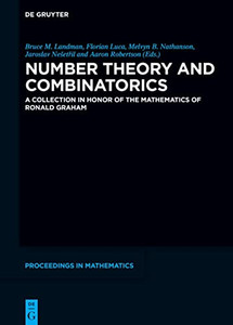 Number Theory And Combinatorics: A Collection In Honor Of The Mathematics Of Ronald Graham (De Gruyter Proceedings In Mathematics) Number Theory And Combinatorics: A Collection In Honor Of The Mathematics Of Ronald Graham (De Gruyter Proceedings In Mathematics)