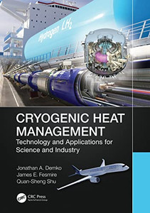 Cryogenic Heat Management: Technology And Applications For Science And Industry Cryogenic Heat Management: Technology And Applications For Science And Industry