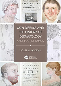 Skin Disease And The History Of Dermatology Skin Disease And The History Of Dermatology
