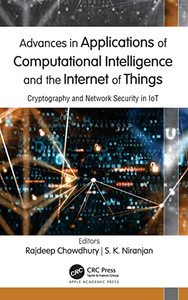 Advances In Applications Of Computational Intelligence And The Internet Of Things: Cryptography And Network Security In Iot