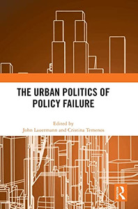 The Urban Politics Of Policy Failure: Continuity And Change In Us Foreign Policy The Urban Politics Of Policy Failure: Continuity And Change In Us Foreign Policy
