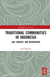 Traditional Communities In Indonesia (Routledge Law In Asia)
