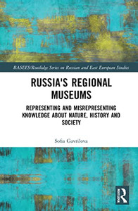 Russia's Regional Museums (Basees/Routledge Series On Russian And East European Studies) Russia's Regional Museums (Basees/Routledge Series On Russian And East European Studies)