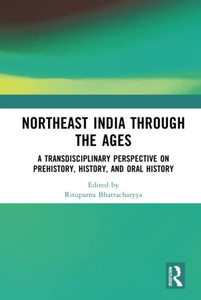 Northeast India Through The Ages Northeast India Through The Ages