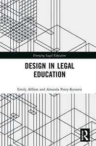 Design In Legal Education (Emerging Legal Education) Design In Legal Education (Emerging Legal Education)