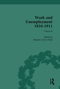 Work And Unemployment 18341911: The Meanings Of Unemployment Work And Unemployment 18341911: The Meanings Of Unemployment