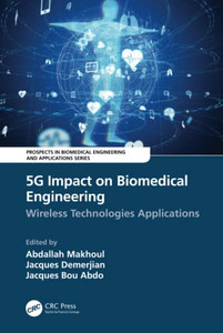 5G Impact On Biomedical Engineering (Prospects In Biomedical Engineering And Applications) 5G Impact On Biomedical Engineering (Prospects In Biomedical Engineering And Applications)