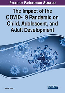 The Impact Of The Covid-19 Pandemic On Child, Adolescent, And Adult Development