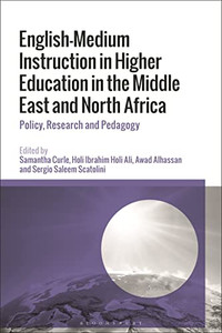 English-Medium Instruction In Higher Education In The Middle East And North Africa: Policy, Research And Pedagogy English-Medium Instruction In Higher Education In The Middle East And North Africa: Policy, Research And Pedagogy