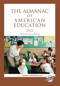 The Almanac Of American Education 2022 (U.S. Databook Series) The Almanac Of American Education 2022 (U.S. Databook Series)