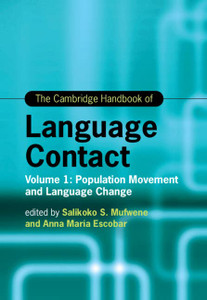 The Cambridge Handbook Of Language Contact: Volume 1: Population Movement And Language Change (Cambridge Handbooks In Language And Linguistics) The Cambridge Handbook Of Language Contact: Volume 1: Population Movement And Language Change (Cambridge Handbooks In Language And Linguistics)