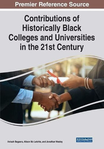 Contributions Of Historically Black Colleges And Universities In The 21St Century Contributions Of Historically Black Colleges And Universities In The 21St Century