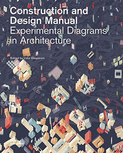 Experimental Diagrams In Architecture: Construction And Design Manual Experimental Diagrams In Architecture: Construction And Design Manual