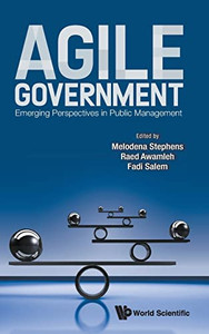 Agile Government: Emerging Perspectives In Public Management Agile Government: Emerging Perspectives In Public Management