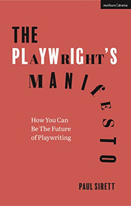 The Playwright's Manifesto: How You Can Be The Future Of Playwriting