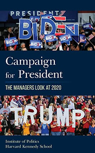 Campaign For President: The Managers Look At 2020 Campaign For President: The Managers Look At 2020