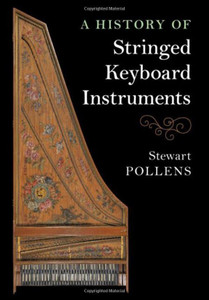 A History Of Stringed Keyboard Instruments A History Of Stringed Keyboard Instruments