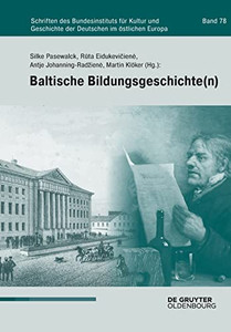 Baltische Bildungsgeschichte(N) (Schriften Des Bundesinstituts Für Kultur Und Geschichte Der) (German Edition)