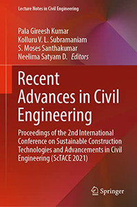 Recent Advances In Civil Engineering: Proceedings Of The 2Nd International Conference On Sustainable Construction Technologies And Advancements In ... (Lecture Notes In Civil Engineering, 233)