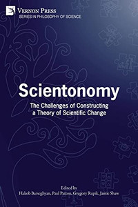Scientonomy: The Challenges Of Constructing A Theory Of Scientific Change (Philosophy Of Science) Scientonomy: The Challenges Of Constructing A Theory Of Scientific Change (Philosophy Of Science)