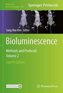 Bioluminescence: Methods And Protocols, Volume 2 (Methods In Molecular Biology, 2525)