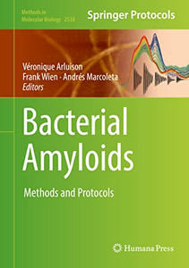 Bacterial Amyloids: Methods And Protocols (Methods In Molecular Biology, 2538)