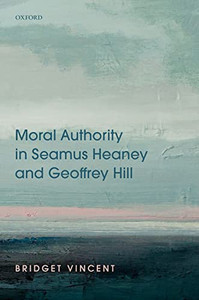 Moral Authority In Seamus Heaney And Geoffrey Hill