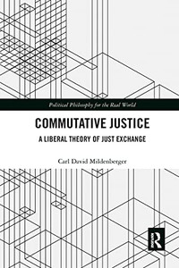 Commutative Justice (Political Philosophy For The Real World) Commutative Justice (Political Philosophy For The Real World)