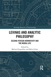 Levinas And Analytic Philosophy (Routledge Research In Phenomenology) Levinas And Analytic Philosophy (Routledge Research In Phenomenology)