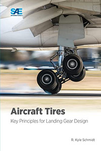 Aircraft Tires: Key Principles For Landing Gear Design Aircraft Tires: Key Principles For Landing Gear Design