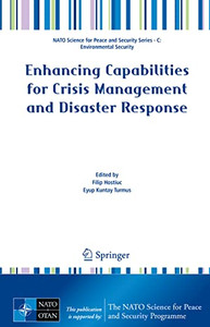 Enhancing Capabilities For Crisis Management And Disaster Response: Implementation In The Western Balkans Region (Nato Science For Peace And Security Series C: Environmental Security) Enhancing Capabilities For Crisis Management And Disaster Response: Implementation In The Western Balkans Region (Nato Science For Peace And Security Series C: Environmental Security)