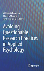 Avoiding Questionable Research Practices In Applied Psychology Avoiding Questionable Research Practices In Applied Psychology