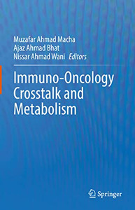Immuno-Oncology Crosstalk And Metabolism Immuno-Oncology Crosstalk And Metabolism