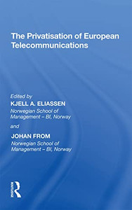 The Privatisation Of European Telecommunications The Privatisation Of European Telecommunications