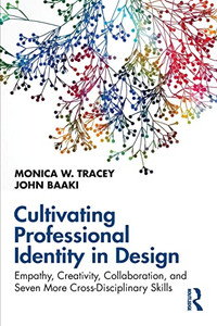 Cultivating Professional Identity In Design Cultivating Professional Identity In Design