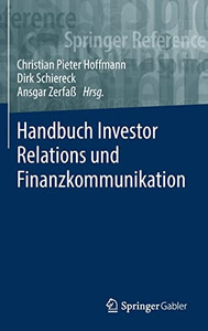 Handbuch Investor Relations Und Finanzkommunikation (Springer Reference Wirtschaft) (German Edition)