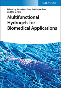 Multifunctional Hydrogels For Biomedical Applications