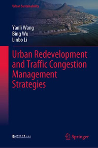 Urban Redevelopment And Traffic Congestion Management Strategies (Urban Sustainability)