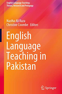 English Language Teaching In Pakistan (English Language Teaching: Theory, Research And Pedagogy) English Language Teaching In Pakistan (English Language Teaching: Theory, Research And Pedagogy)