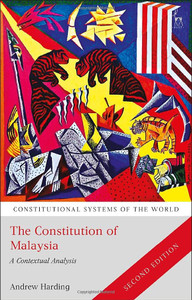 The Constitution Of Malaysia (Constitutional Systems Of The World) The Constitution Of Malaysia (Constitutional Systems Of The World)