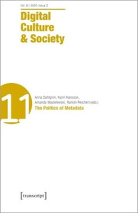 Digital Culture & Society 2020: The Politics Of Metadata (Digital Culture & Society, 6) Digital Culture & Society 2020: The Politics Of Metadata (Digital Culture & Society, 6)