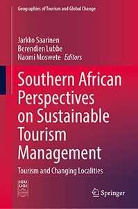 Southern African Perspectives On Sustainable Tourism Management: Tourism And Changing Localities (Geographies Of Tourism And Global Change) Southern African Perspectives On Sustainable Tourism Management: Tourism And Changing Localities (Geographies Of Tourism And Global Change)