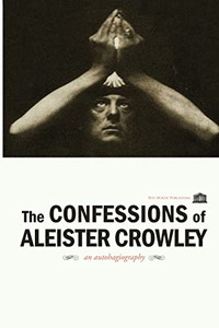 The Confessions Of Aleister Crowley