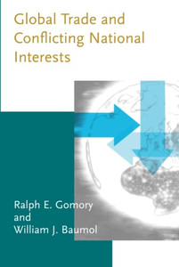 Global Trade And Conflicting National Interests (Lionel Robbins Lectures) Global Trade And Conflicting National Interests (Lionel Robbins Lectures)