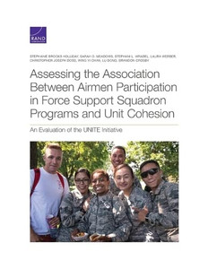Assessing The Association Between Airmen Participation In Force Support Squadron Programs And Unit Cohesion: An Evaluation Of The Unite Initiative Assessing The Association Between Airmen Participation In Force Support Squadron Programs And Unit Cohesion: An Evaluation Of The Unite Initiative