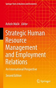 Strategic Human Resource Management And Employment Relations: An International Perspective (Springer Texts In Business And Economics) Strategic Human Resource Management And Employment Relations: An International Perspective (Springer Texts In Business And Economics)