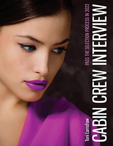 Cabin Crew Interview: Flight Attendant Career Guide Cabin Crew Interview: Flight Attendant Career Guide