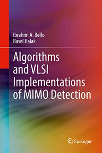 Algorithms And Vlsi Implementations Of Mimo Detection Algorithms And Vlsi Implementations Of Mimo Detection