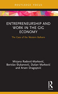 Entrepreneurship And Work In The Gig Economy (Routledge Focus On Business And Management) Entrepreneurship And Work In The Gig Economy (Routledge Focus On Business And Management)